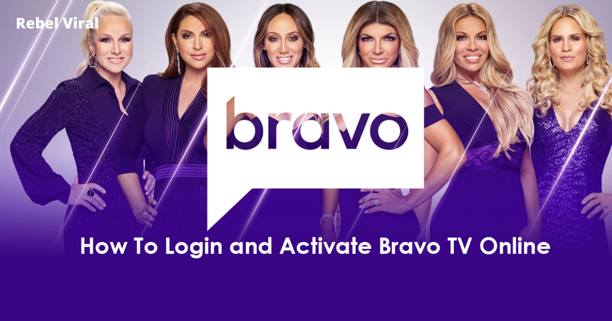 Bravotv.comlink-Activation-Code-Rebel-Viral