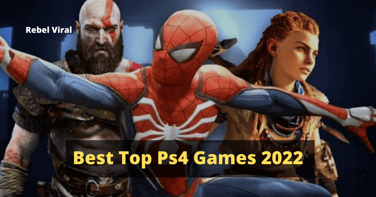 Best-Top-Ps4-Games-2022-Rebel-Viral