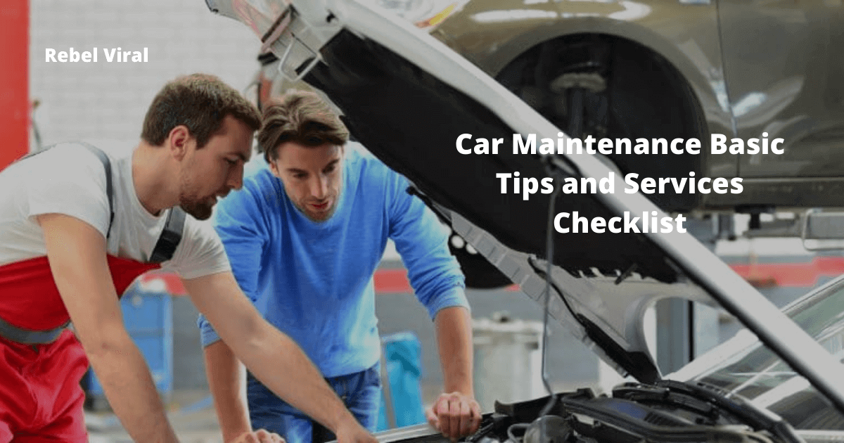 Car-Maintenance-Basic-Tips-and-Services-Checklist-Rebel-Viral