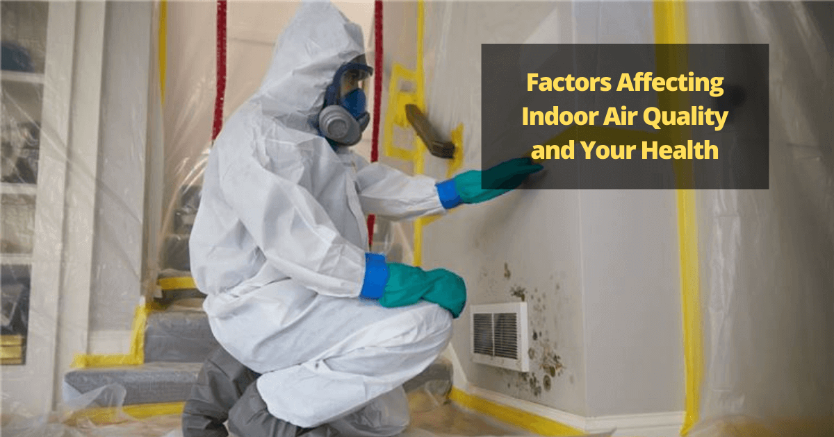 Factors Affecting Indoor Air Quality and Your Health