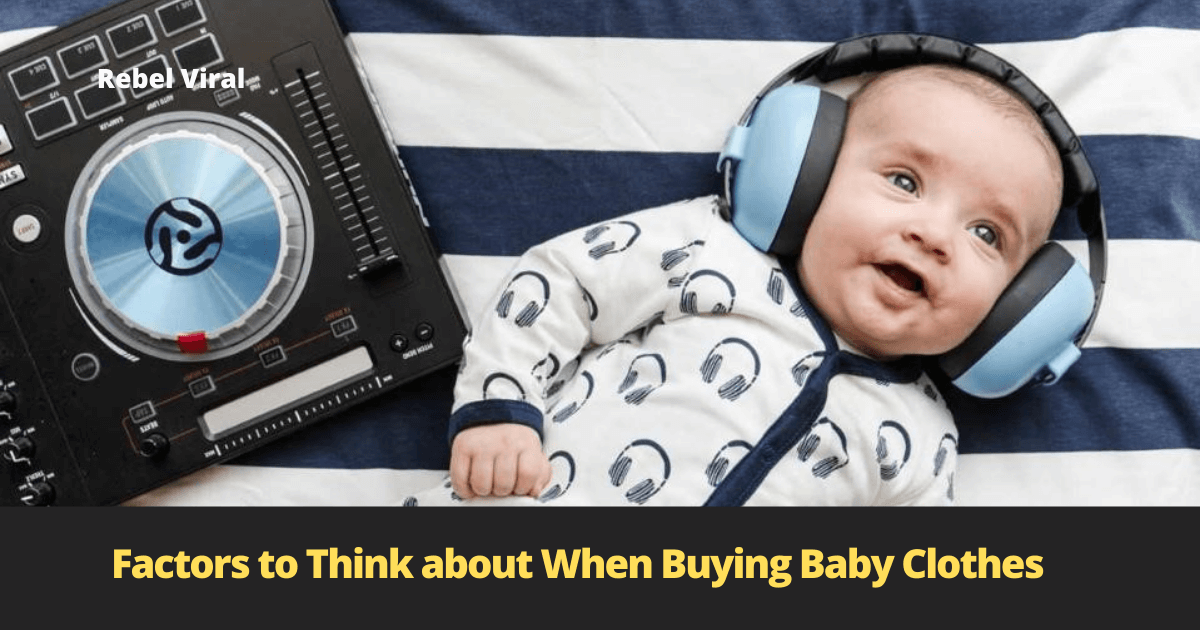 Factors to Think about When Buying Baby Clothes