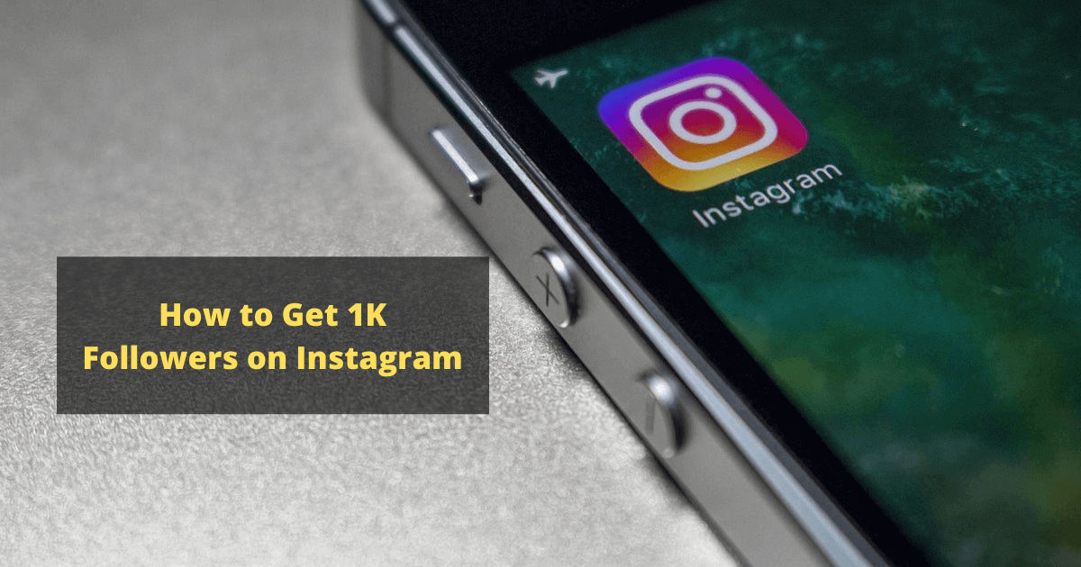 How to Get 1K Followers on Instagram