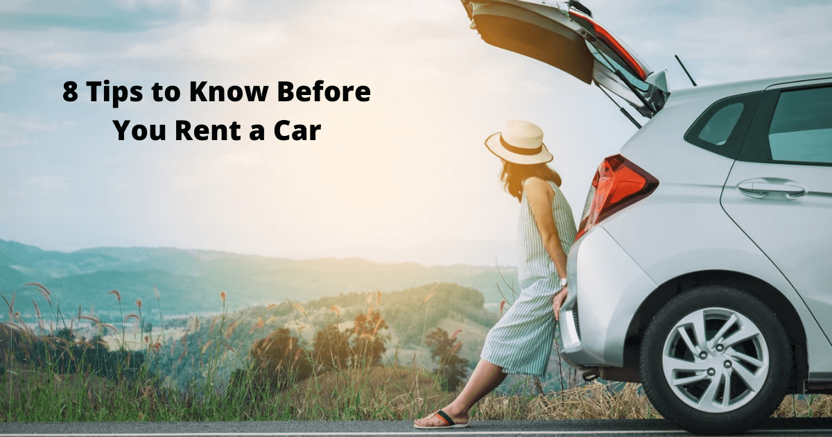 8 Tips to Know Before You Rent a Car