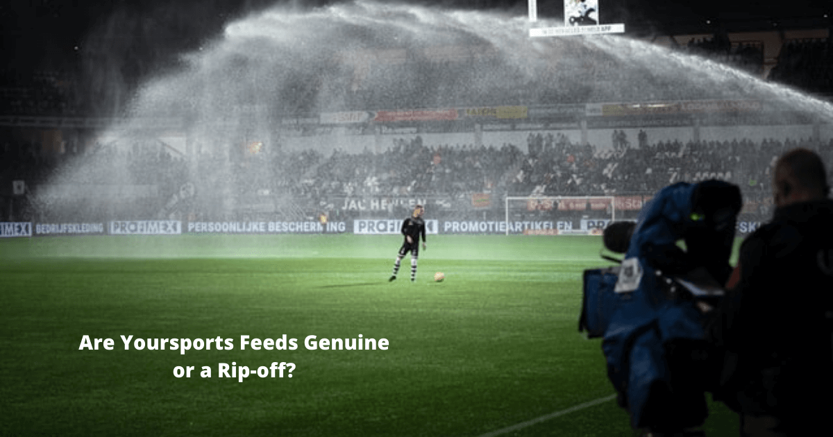Are yoursports feeds genuine or a rip-off?