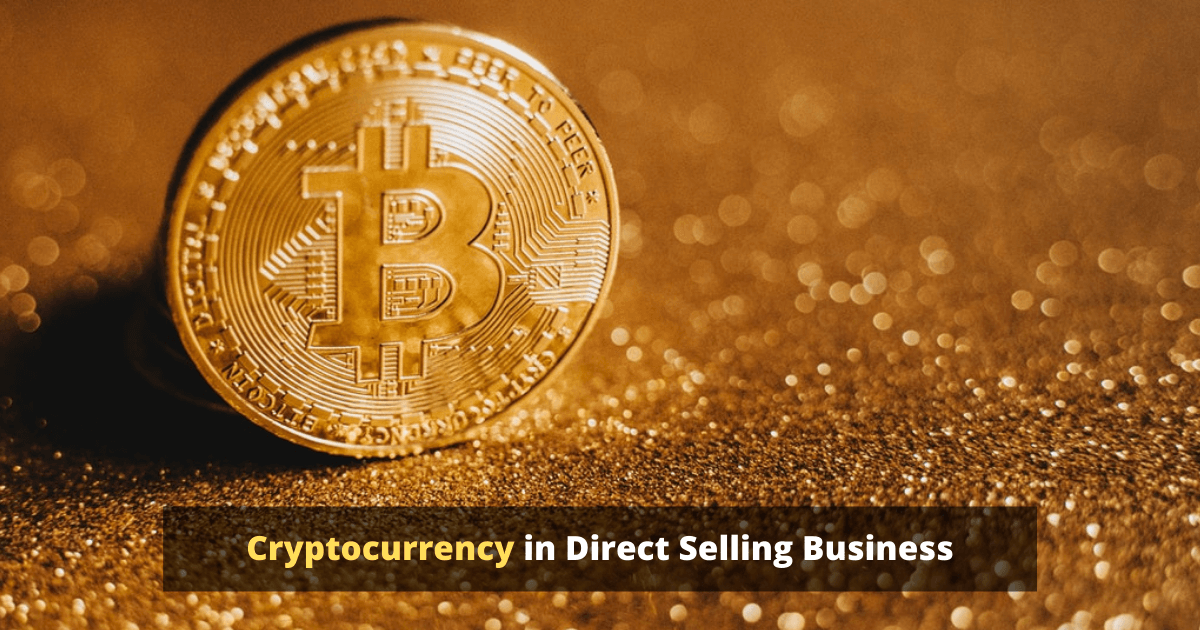 Cryptocurrency in Direct Selling Business