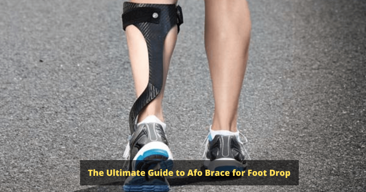 Guide to Afo Brace for Foot Drop