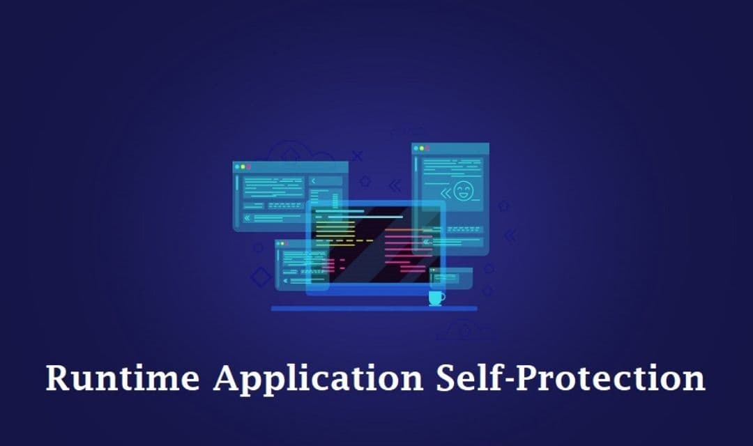 How Can Organisations Launch the Perfect Applications with Runtime Application Self-protection Systems?