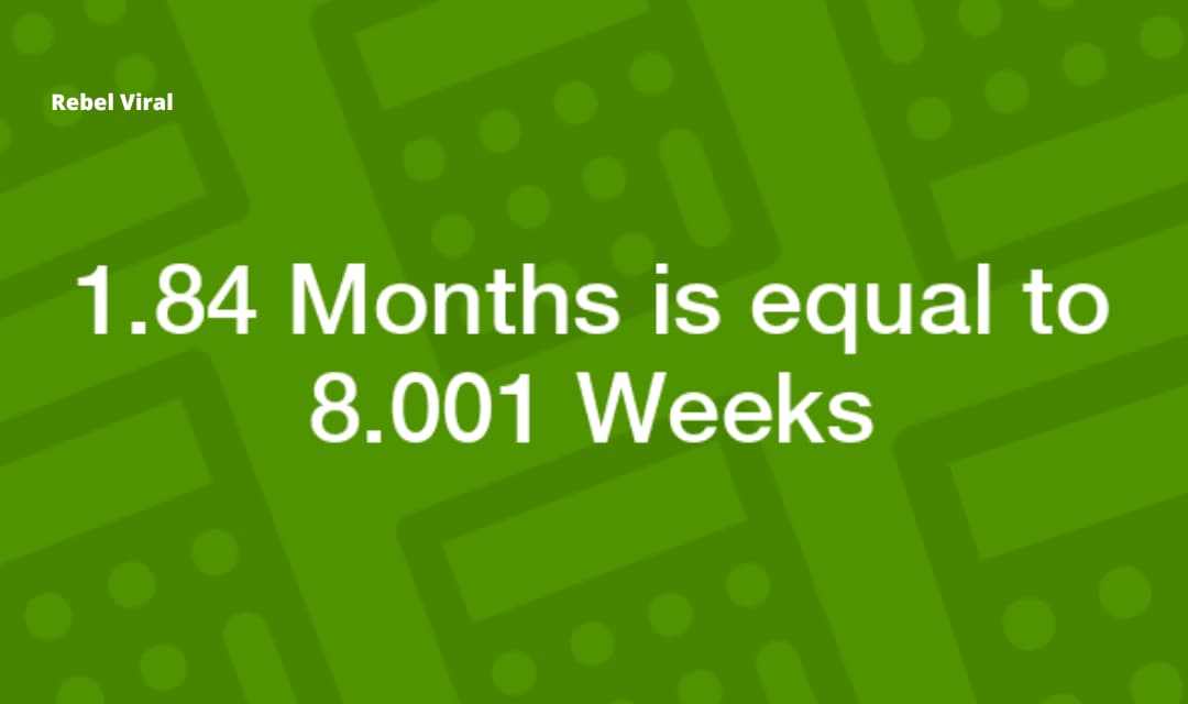 How Many Weeks Are 84 Months?