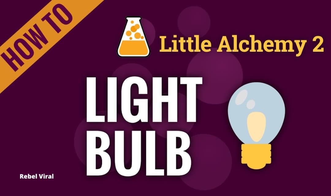 How to Make a Light Bulb in Little Alchemy 1 Step by Step?