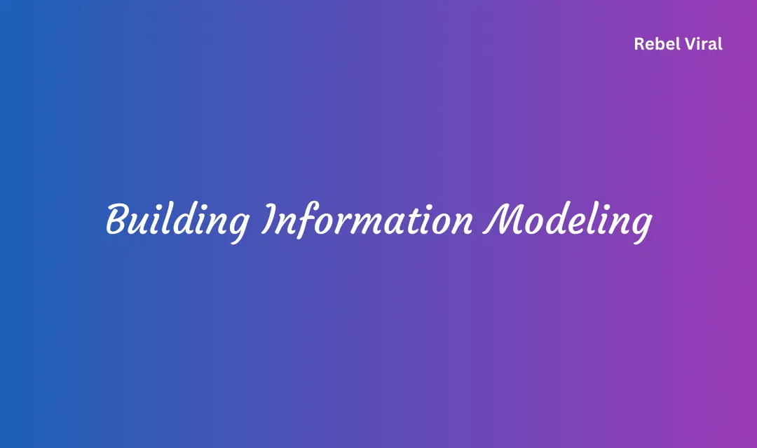 What Is Building Information Modeling and Data How Does It Work for Building?
