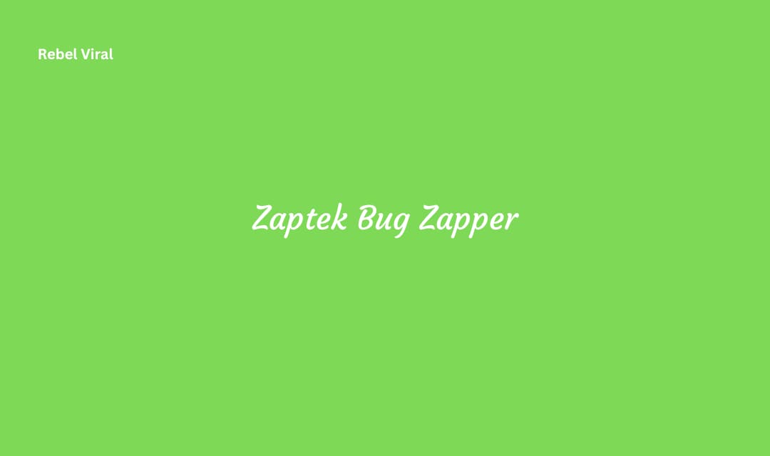 Zaptek Bug Zapper Reviews Construction and Performance