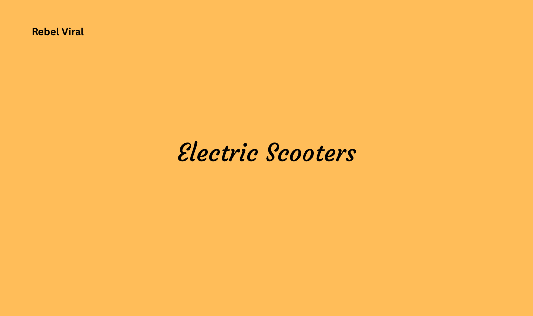 Electric Scooters with Maintenance and Safety Tips