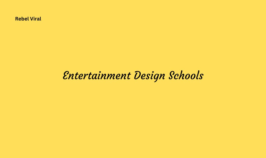 Entertainment design schools in california all you need to know