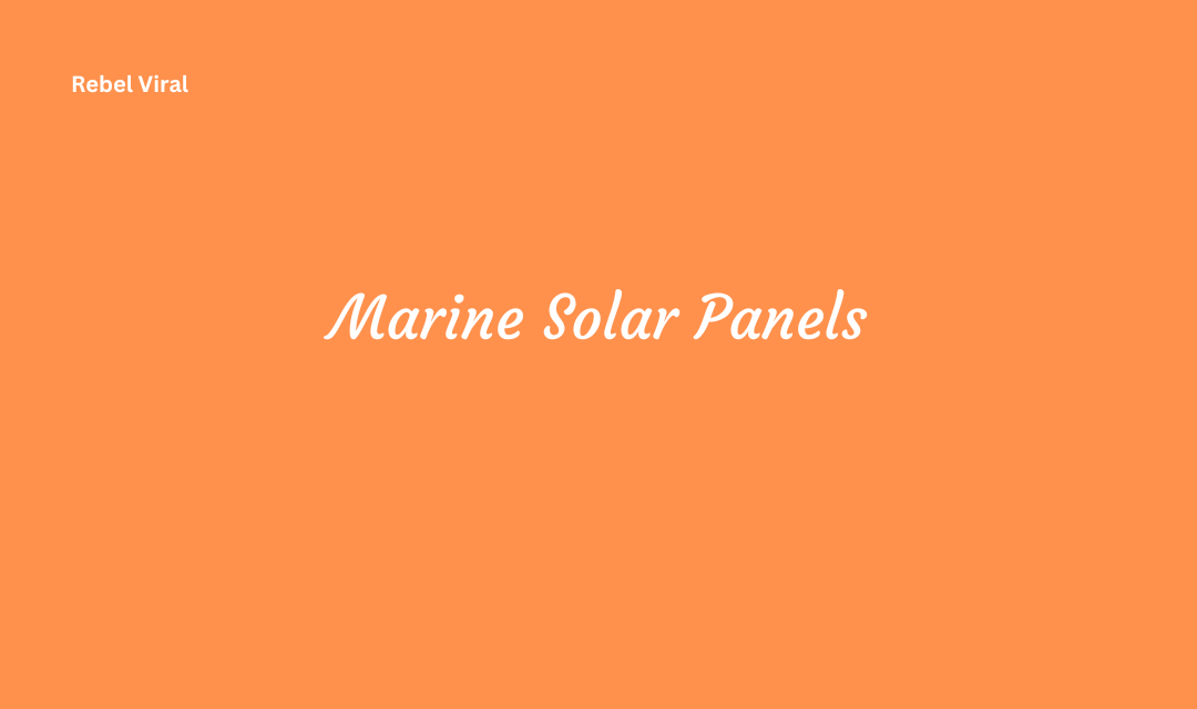Marine Solar Panels Design Installation and Maintenance