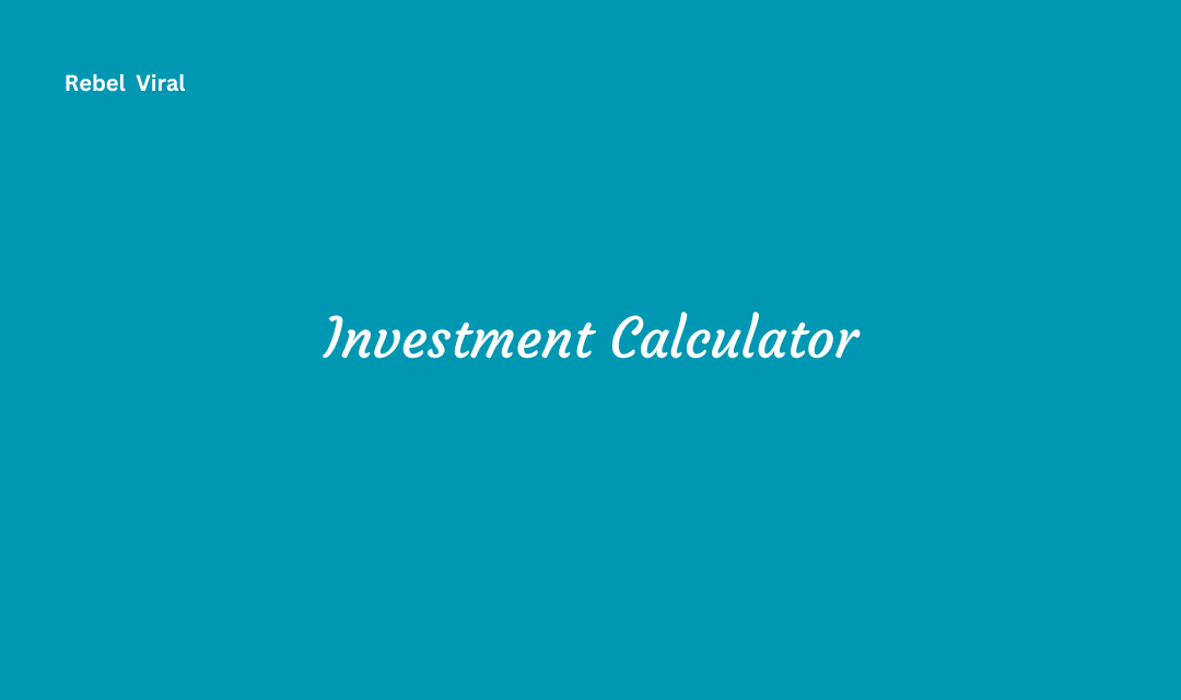 Investment Calculator Importance and Future