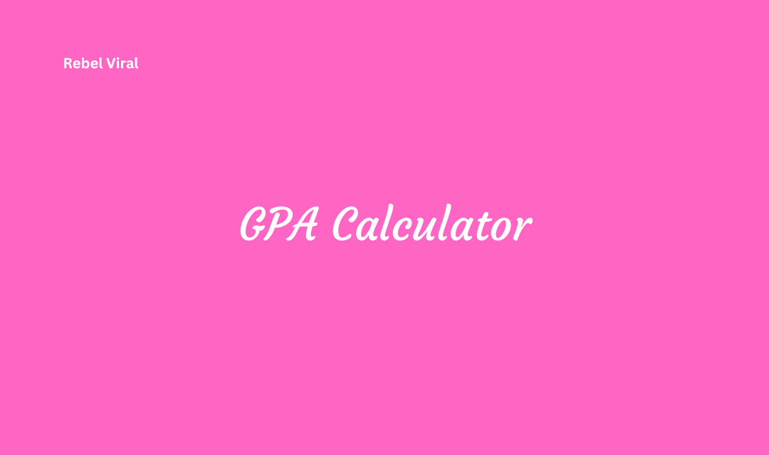 How a GPA Calculator Enhances Educational Planning
