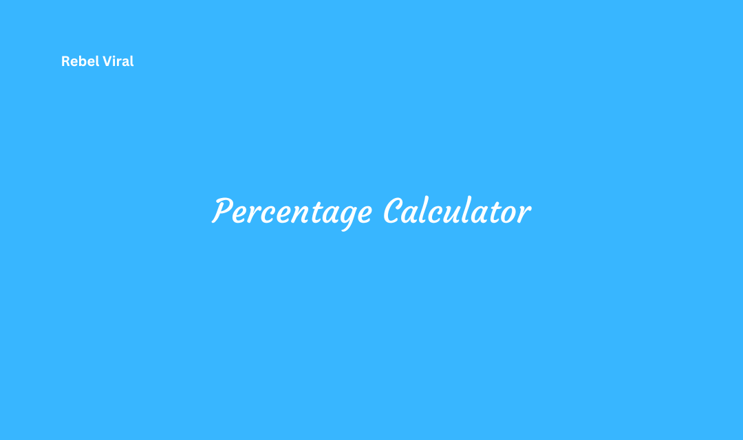 How a percentage calculator work for problem solving