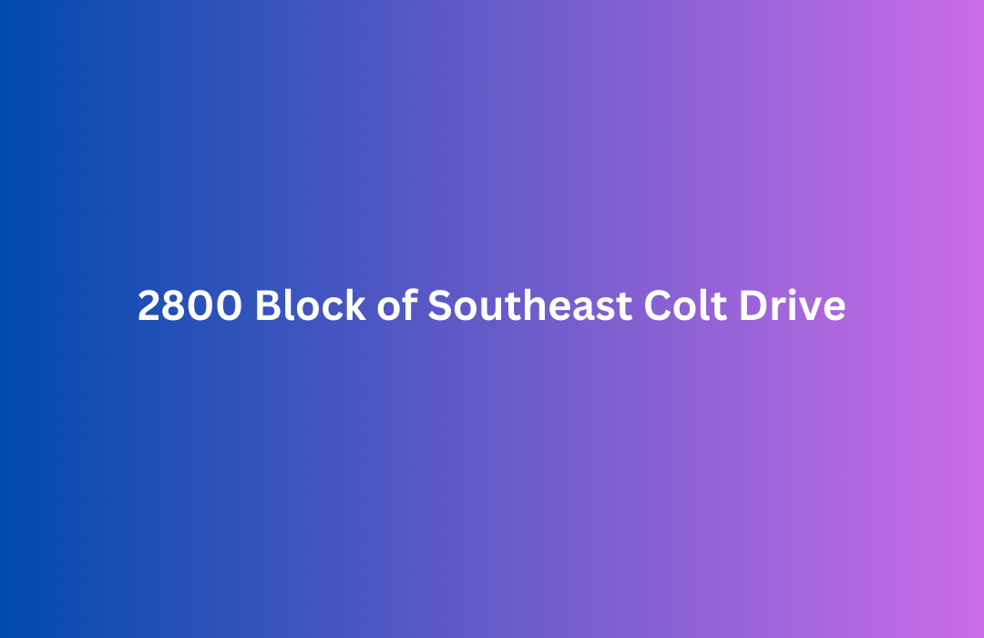 2800 Block of Southeast Colt Drive Explore More