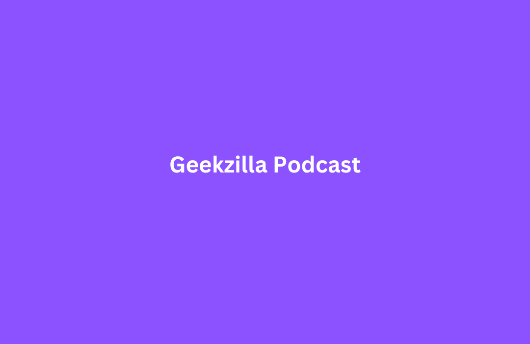 Geekzilla Podcast Dive into the Geekzilla Podcast